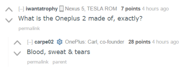 有人問到 OnePlus 是由什麼製成時，創辦人 Carl 就開玩笑地指是由血、汗及淚所製成